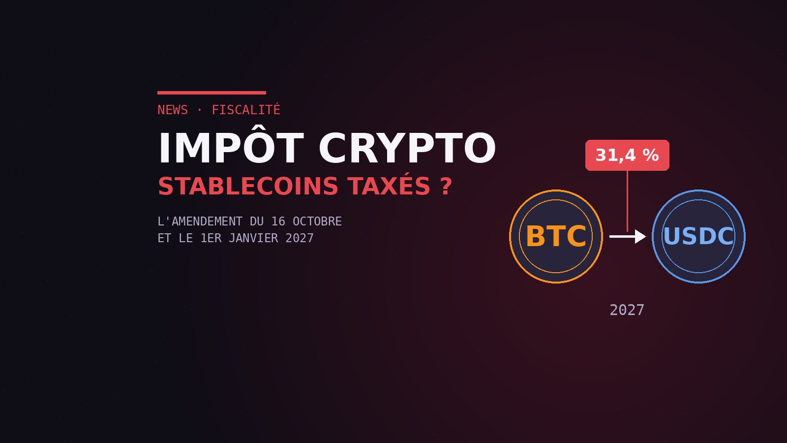 Impôt crypto : stablecoins taxés dès 2027 ?